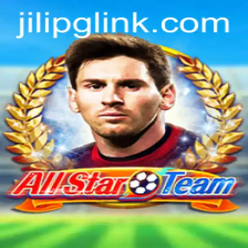 An In-Depth Exploration of AllStarTeam: A Comprehensive Guide Featuring JiLiPG.COM